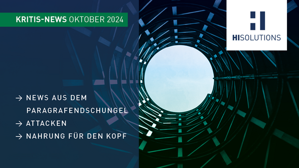 HiSolutions KRITIS-Newsletter Oktober 2024