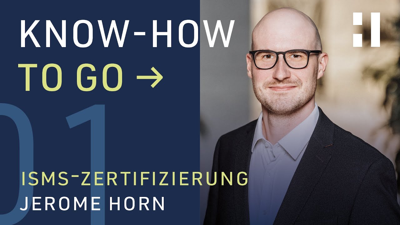 Know-how to go - ISMS-Zertifizierung: Motivation zur Zertifizierung und organisatorische Schritte