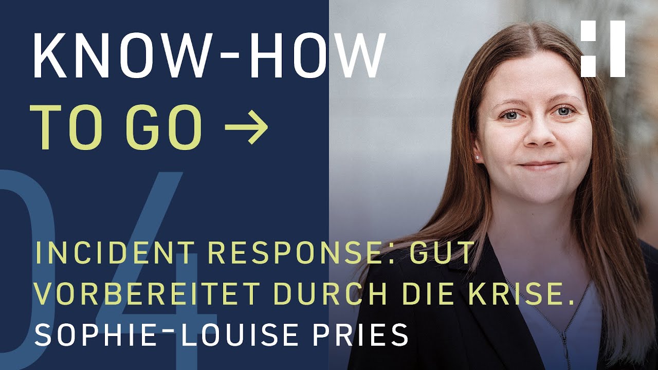 Know-how to go: Incident Response – Gut vorbereitet durch die Krise.