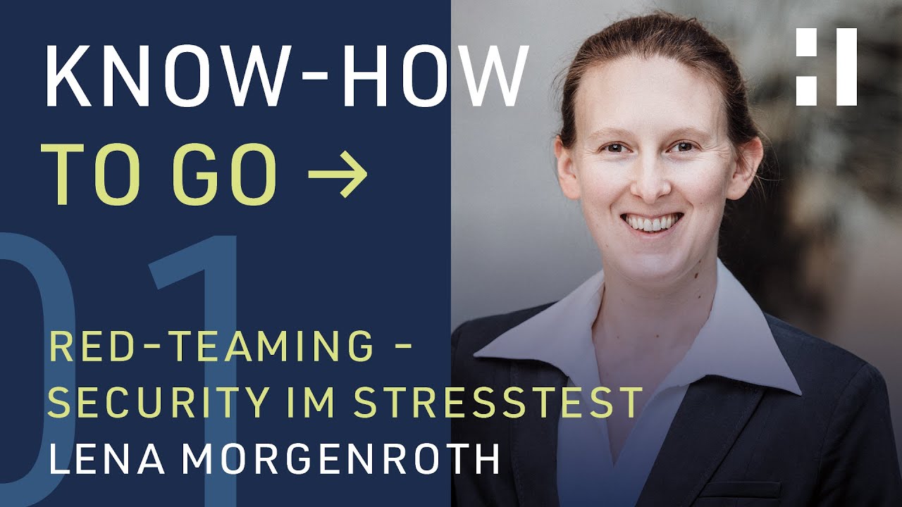 Know-how to go - Red-Teaming: Detektion von und Reaktion auf IT-Angriffe