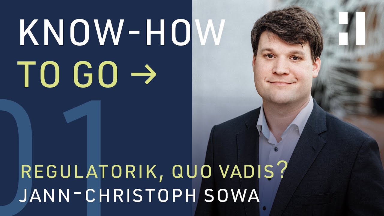 Know-how to go: Regulatorik, quo vadis? Ausblick und Hilfsmittel in einer komplexen Welt